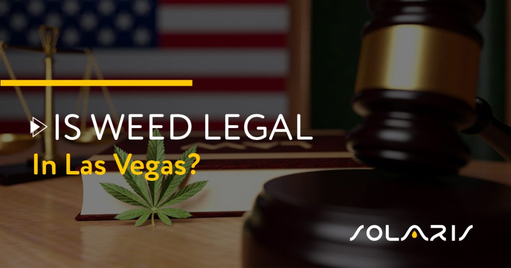 Is Weed Legal in Las Vegas